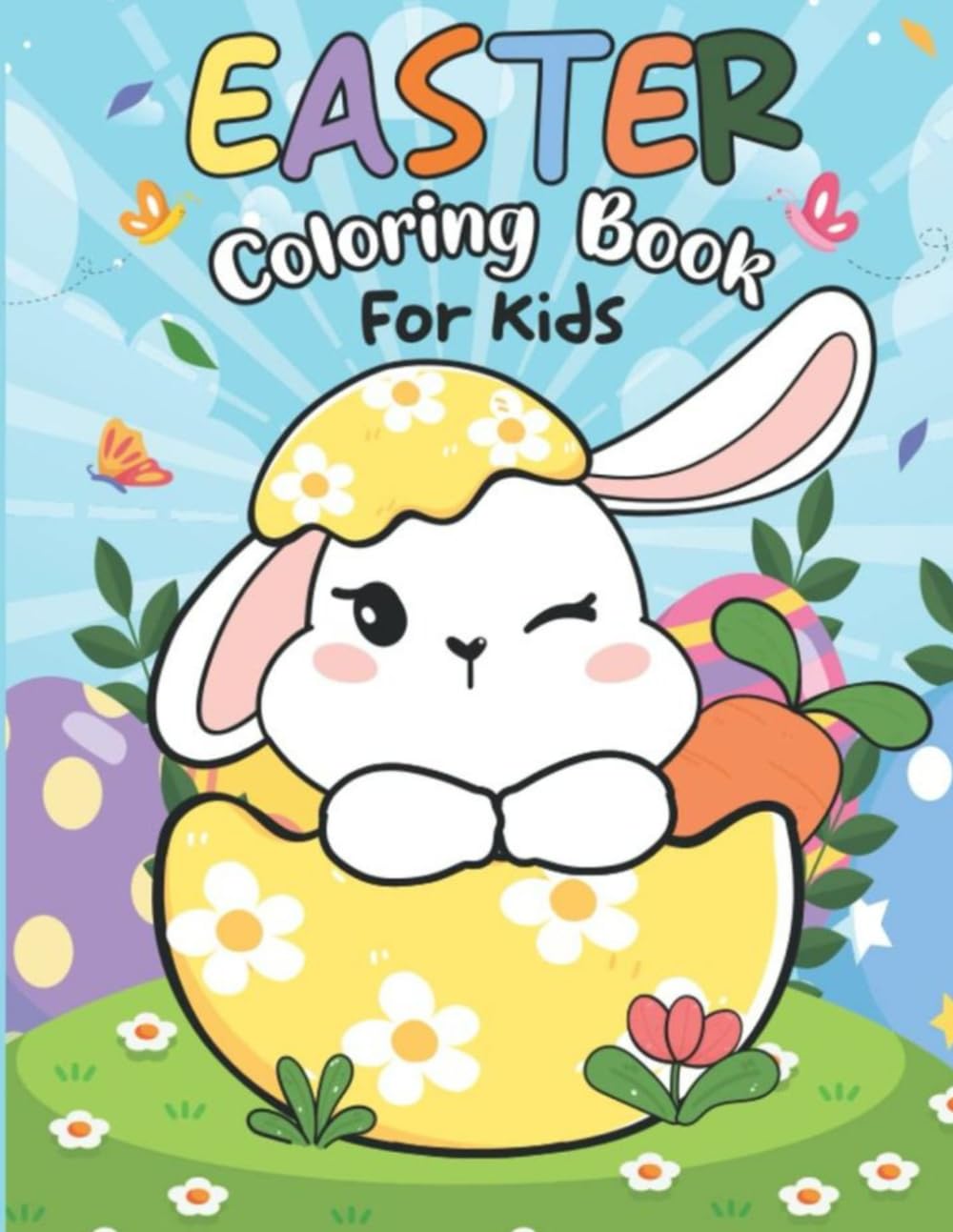 Easter Coloring Book for Kids: Cute and Fun Easter Coloring Pages with Bunnies, Eggs, Chicks & Spring Scenes for Toddlers and Kids Ages 3–8