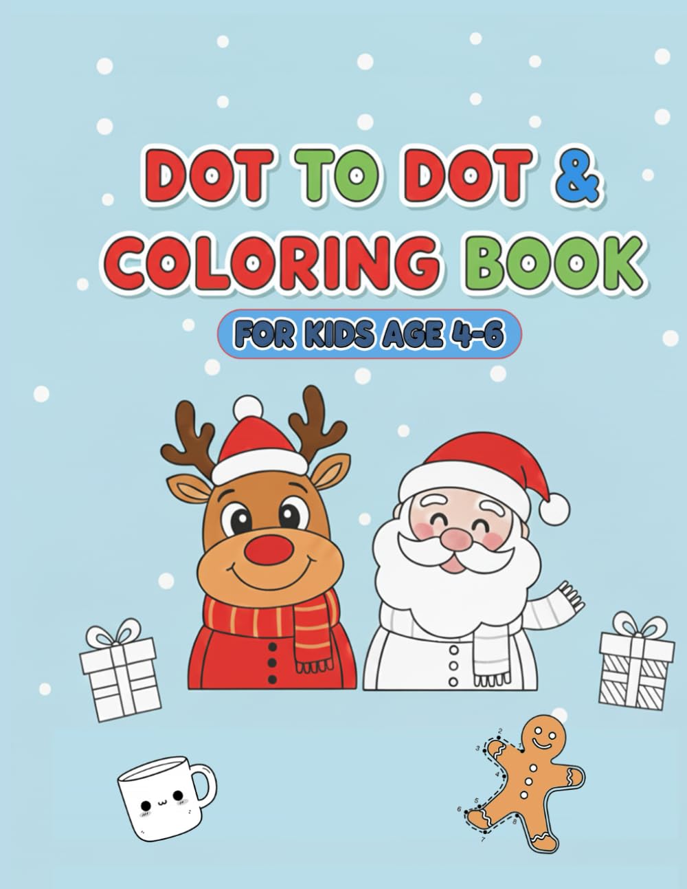 Christmas Dot-to-Dot & Coloring Book: Fun Holiday Activities for Kids Ages 4-6