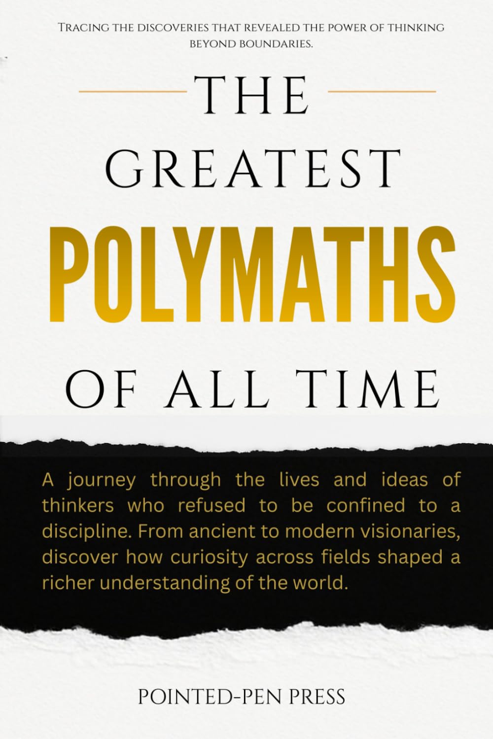 The Greatest Polymaths of All Time: Lives, Achievements, and the Pursuit of Universal Knowledge (The Greatest of All Time)      Paperback – January 30, 2026