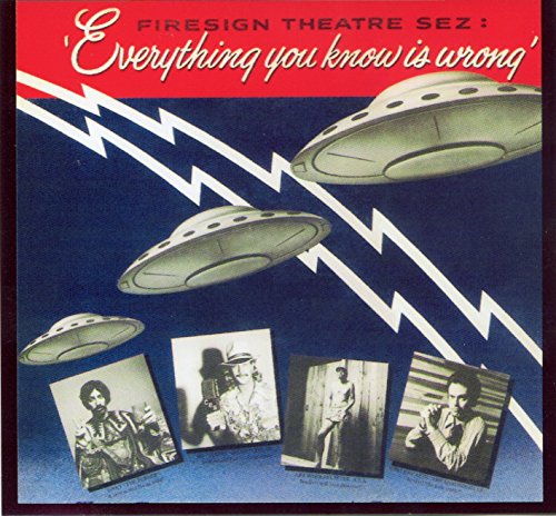 Everything You Know Is Wrong