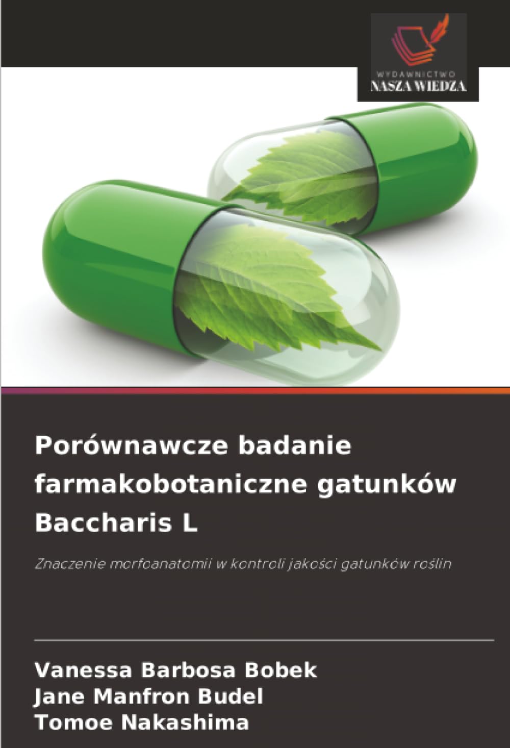 Porównawcze badanie farmakobotaniczne gatunków Baccharis L: Znaczenie morfoanatomii w kontroli jakości gatunków roślin