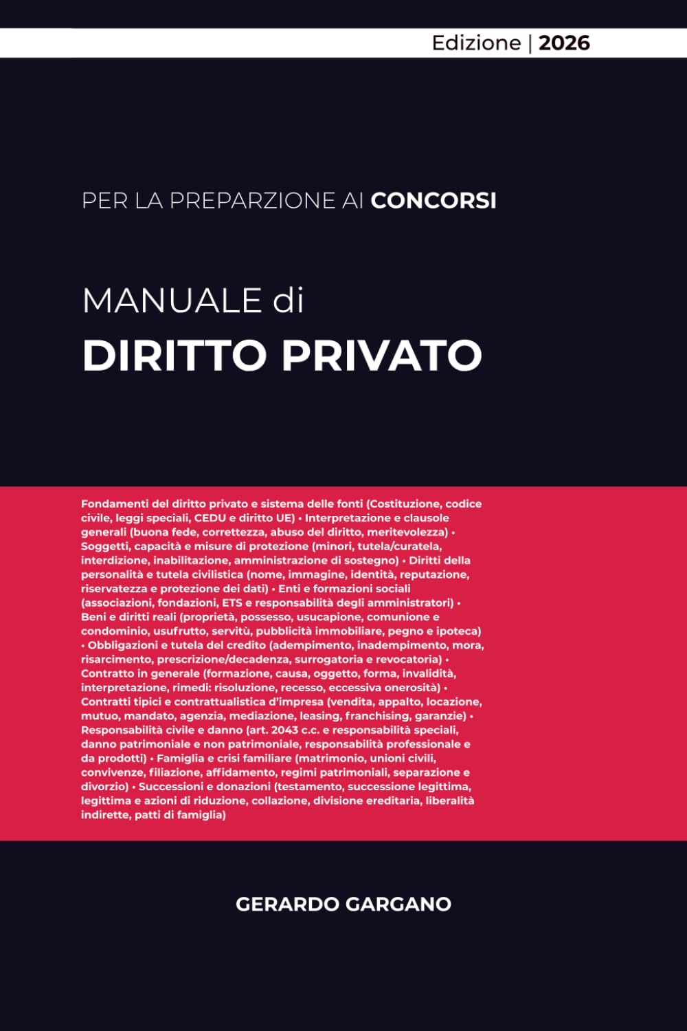 MANUALE DI DIRITTO PRIVATO: Categorie, Principi e Metodo tra Codice Civile e Costituzione (con Profili di Diritto Europeo)