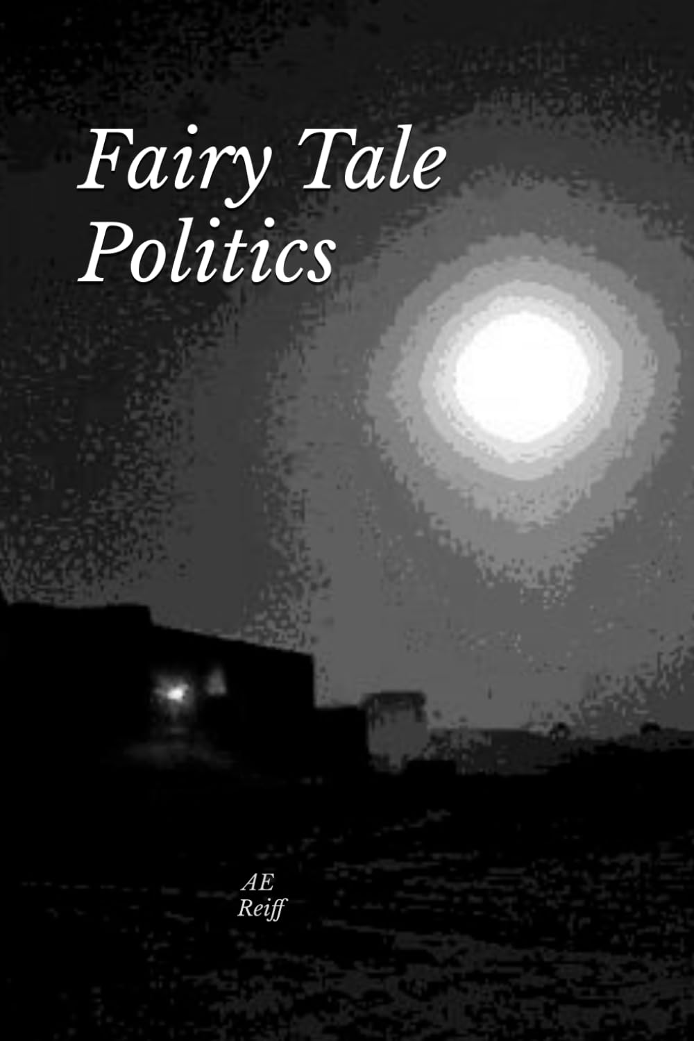 Fairy Tale Politics: Political Literature and Fairy Tale