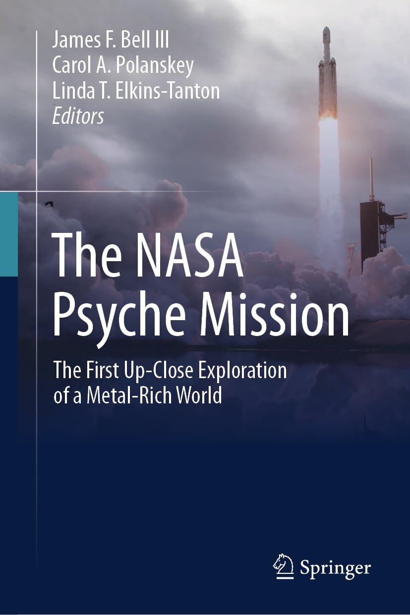 The NASA Psyche Mission: The First Up-Close Exploration of a Metal-Rich World