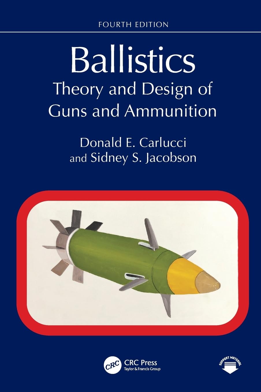 Ballistics: Theory and Design of Guns and Ammunition      4th Edition