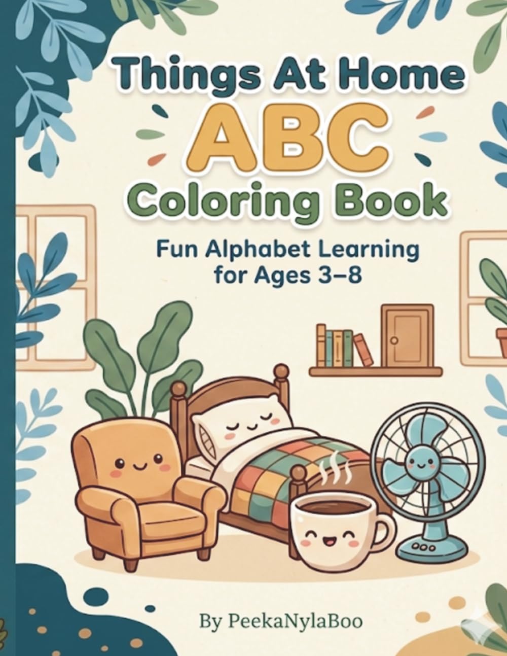 Things At Home ABC Coloring Book: Fun Alphabet Learning For Ages 3-8 (Little Learners ABC & Activity Series)