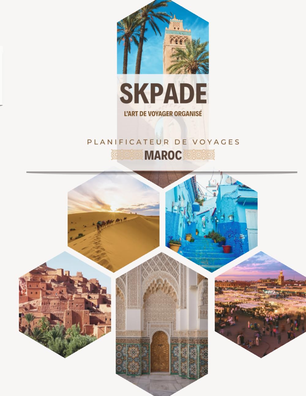 SKPADE - L'art de voyager oragnisé: Planificateur de voyage - MAROC