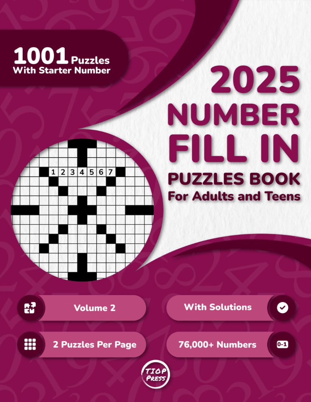 2025 Number Fill In Puzzles Book for Adults and Teens: 1000+ Large Print Number Fill-Ins Puzzles With Starter Number and Solutions for Seniors, and ... Fill-Ins for the Ultimate Puzzle Journey)