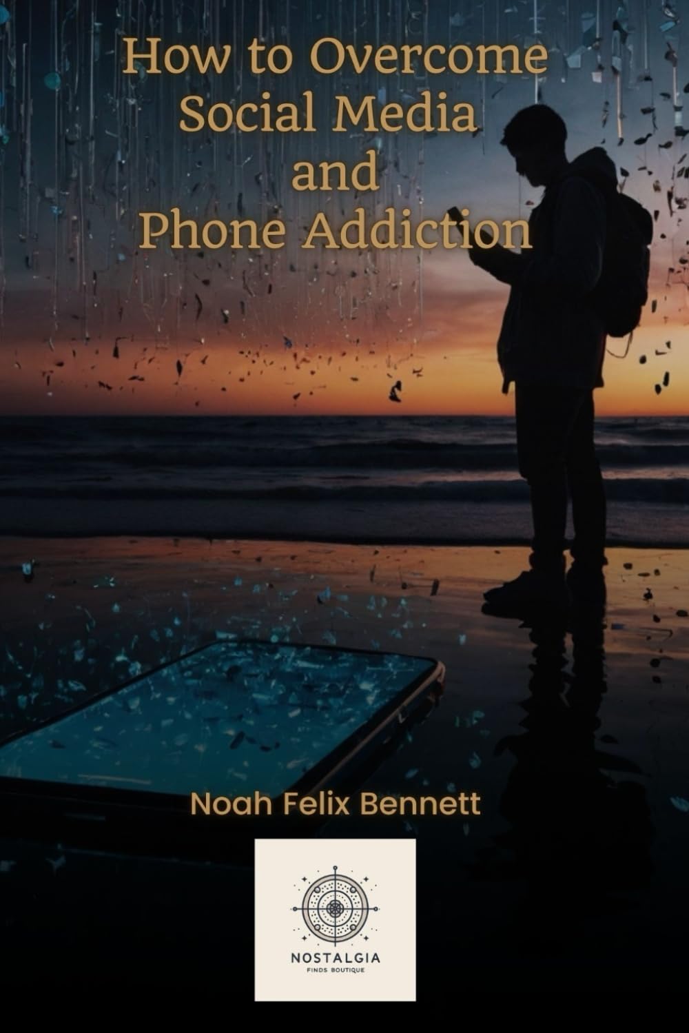 How to Overcome Social Media and Phone Addiction (Addiction Denial: How to Overcome It and Reclaim Your Life)