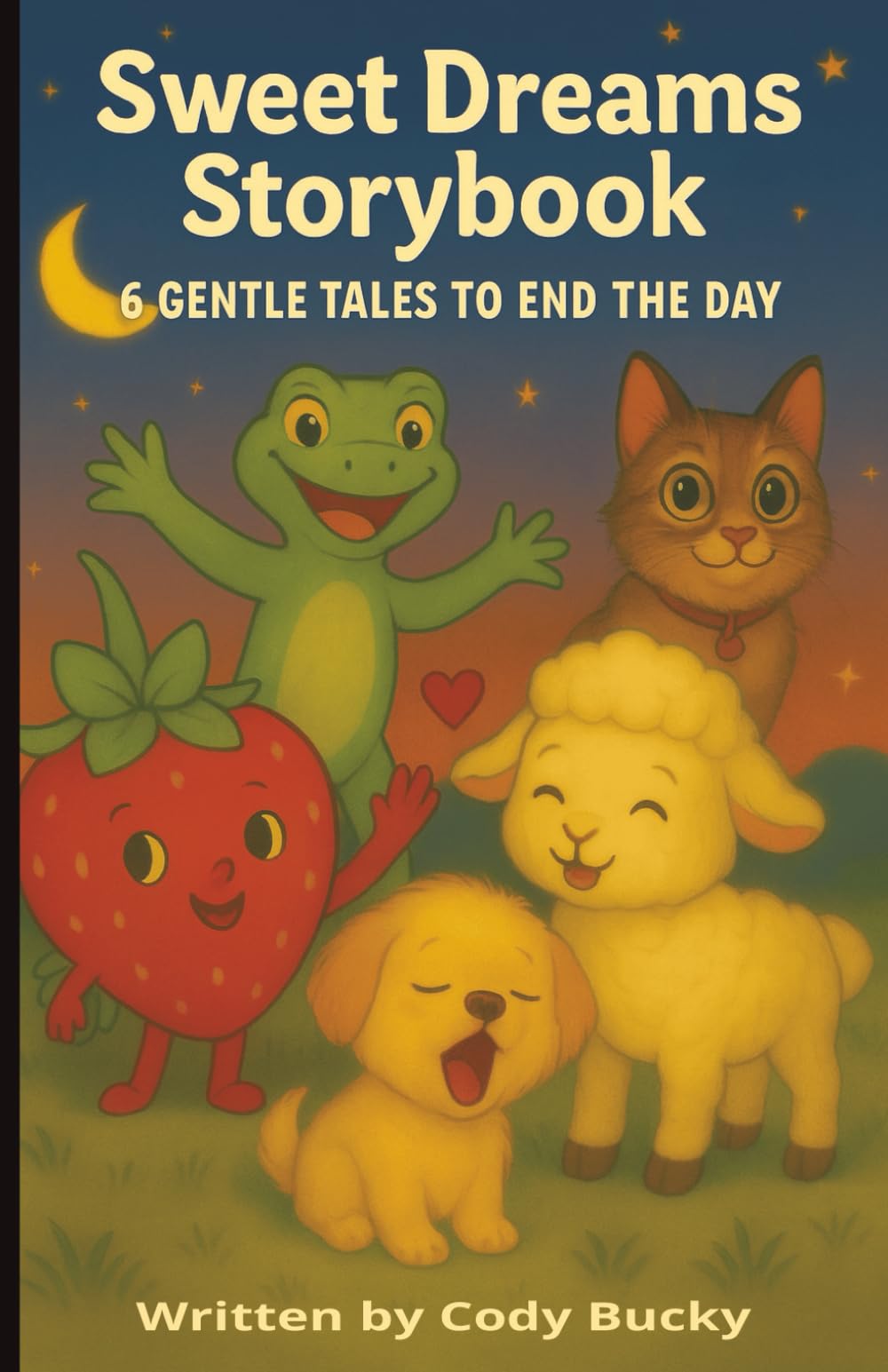 Sweet Dreams Storybook | 6 Gentle Tales To End The Day: “A Collection of Relaxing Bedtime Stories for Children Ages 3–8” “Sleepytime Stories for Kids | Peaceful Adventures Before Bed”