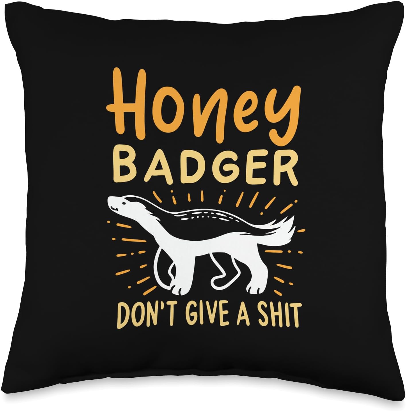 Funny Honey Badger Don't Give A Shit Throw Pillow