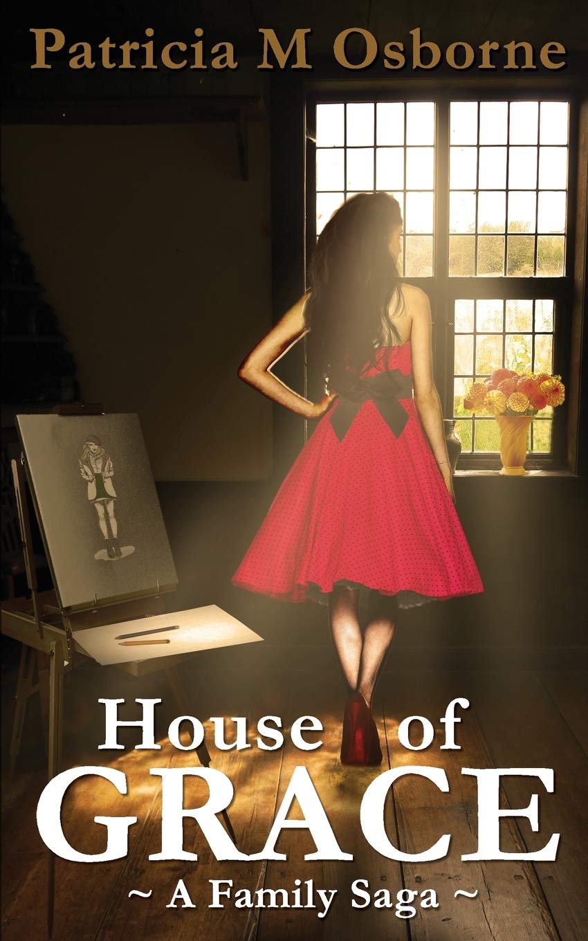 House of Grace: A Family Saga - Osborne, Patricia M