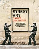  Street Art - Cahier d\'activités