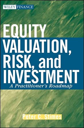 Equity Valuation, Risk, and Investment: A Practitioner's Roadmap: 426 book cover