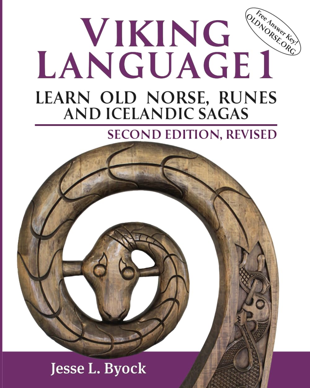 Viking Language 1 Learn Old Norse, Runes, and Icelandic Sagas (Viking Language Old Norse Icelandic Series) (Volume 1)