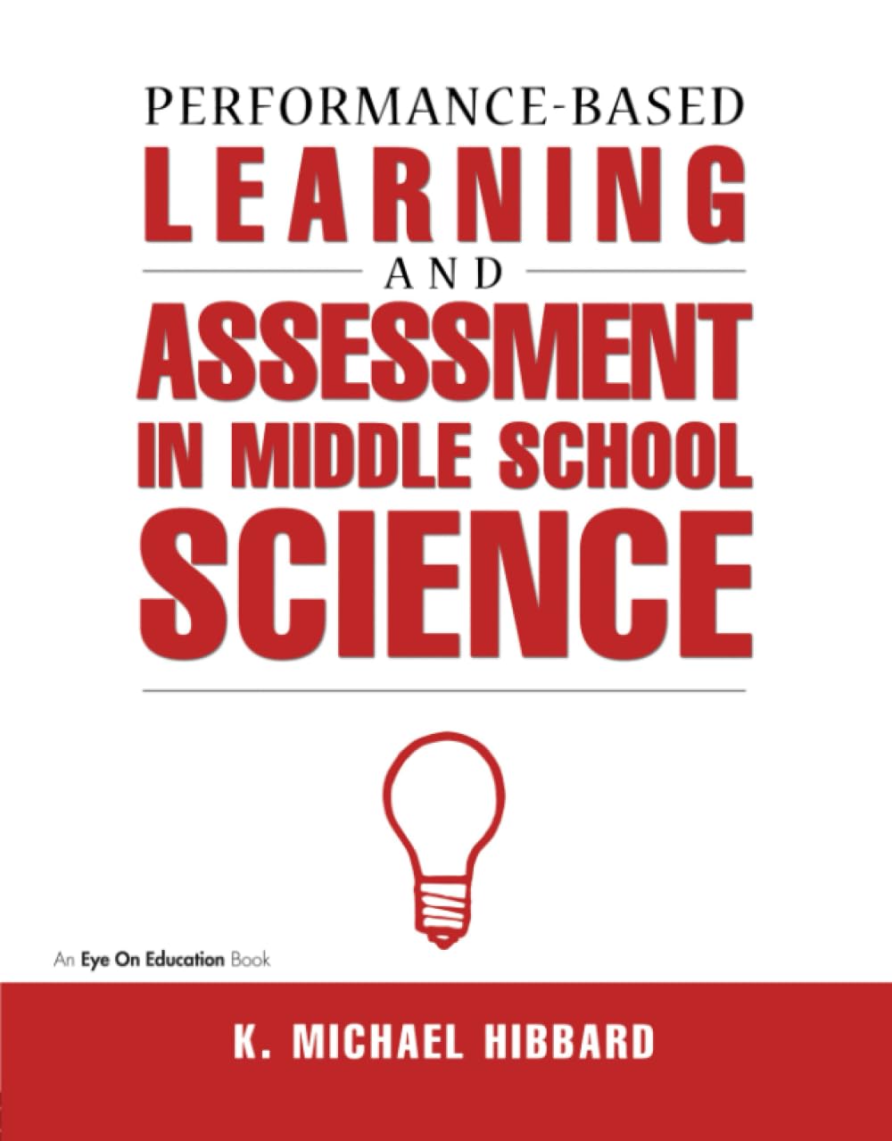 Performance-Based Learning & Assessment in Middle School Science