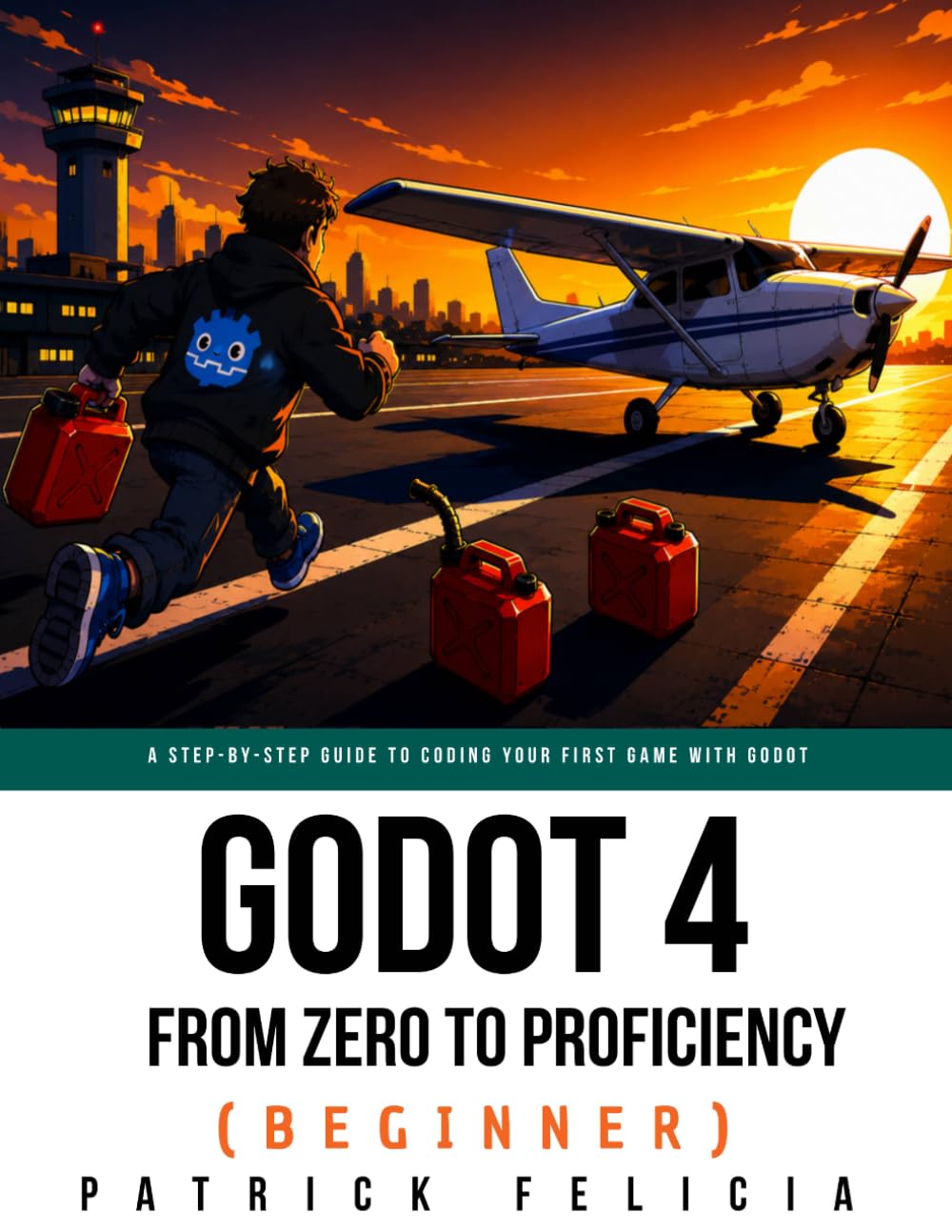 Godot from Zero to Proficiency (Beginner): A step-by-step guide to code your game with Godot: 2