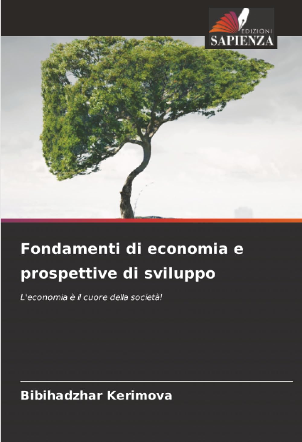 Fondamenti di economia e prospettive di sviluppo: L'economia è il cuore della società!