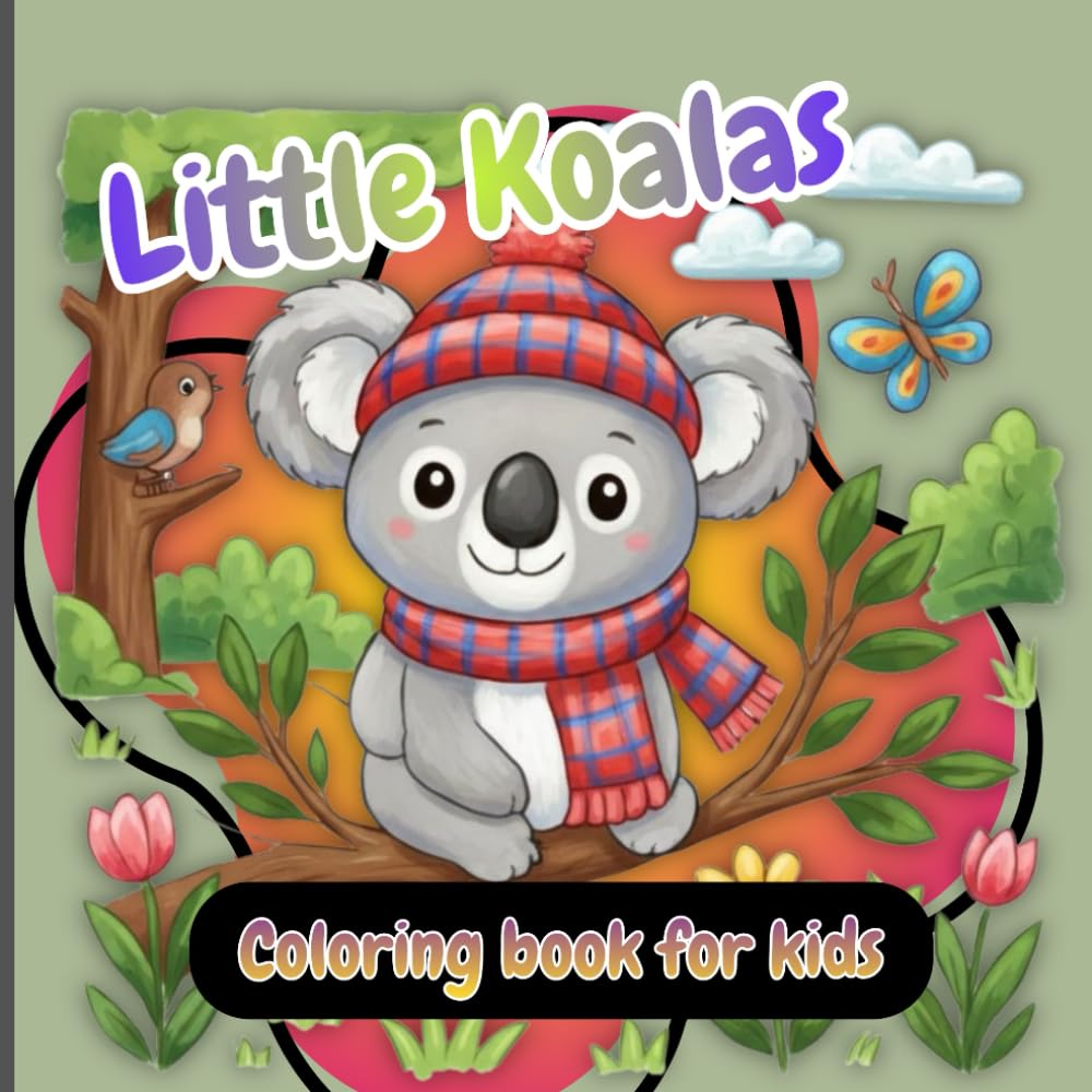 Cute Little Koalas Coloring Book for kids: Sweet, Cozy Koalas fun to Color | Easy, Simple designs for Little artists