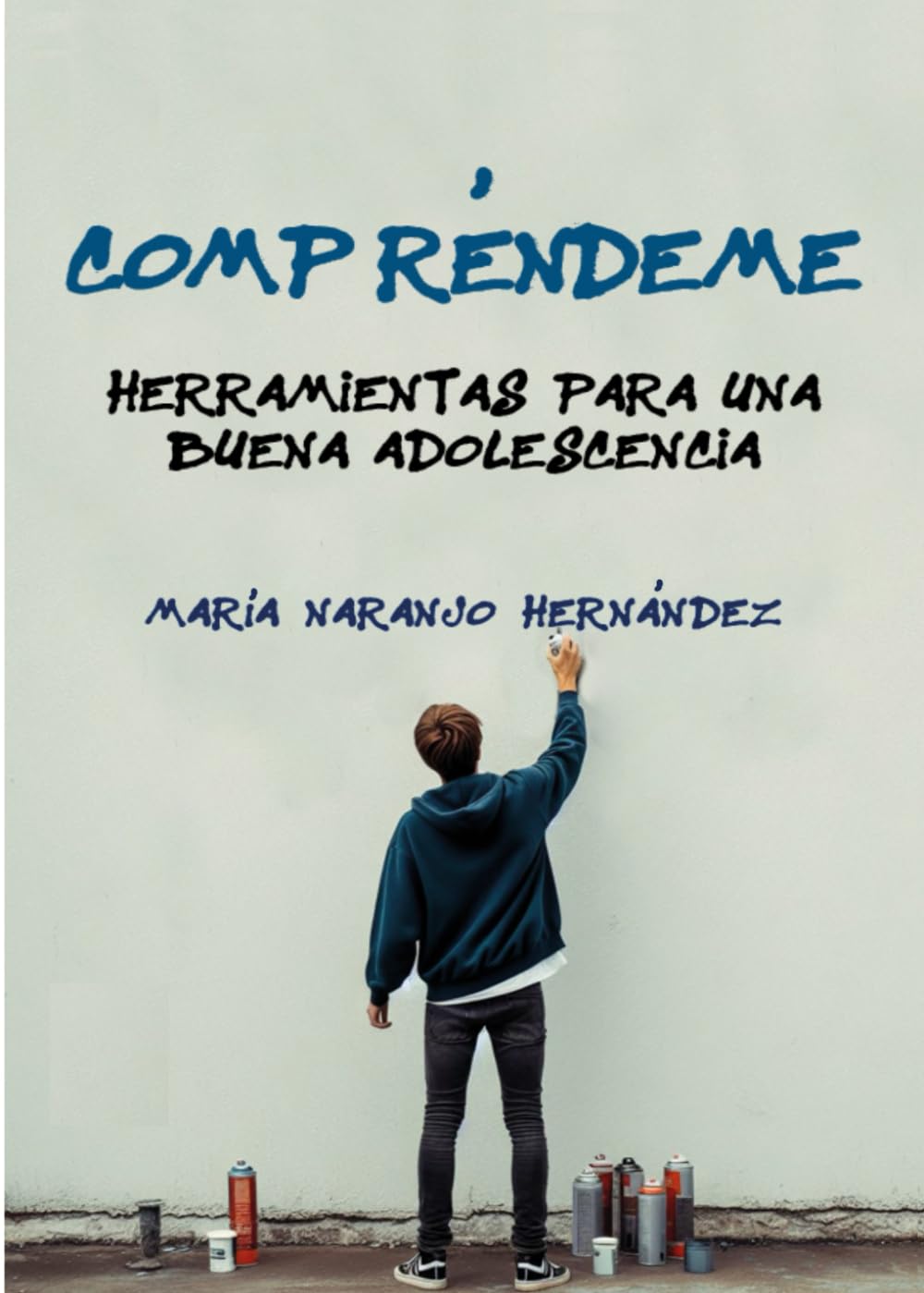 Compréndeme: Herramientas para una buena adolescencia