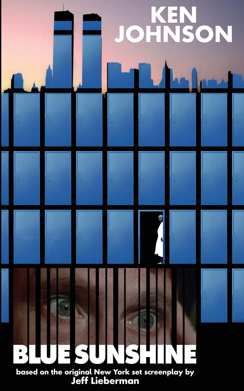 Blue Sunshine: The Novelization (Encyclopocalypse Movie Tie-In Series)