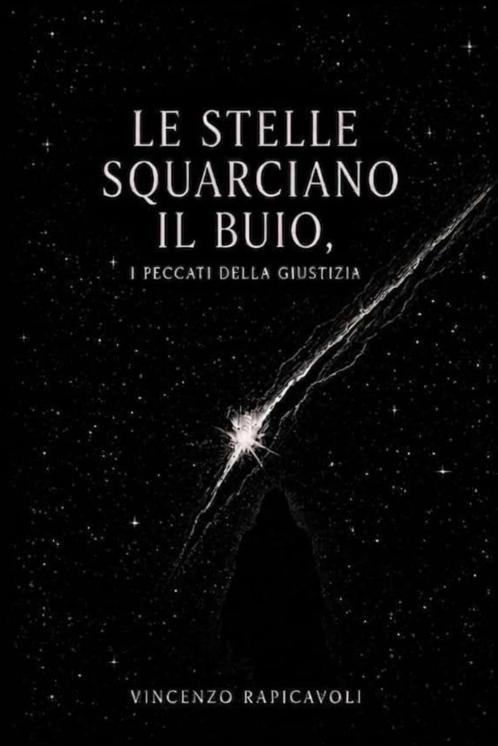 LE STELLE SQUARCIANO IL BUIO: I PECCATI DELLA GIUSTIZIA