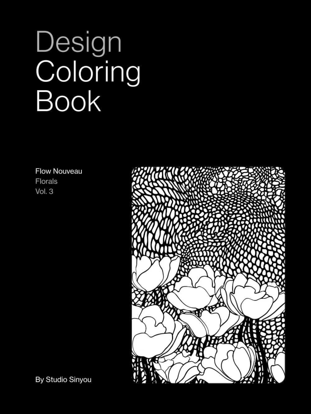 Livre coloriage Flow Nouveau Florals Vol 3 dessin floral art nouveau album coloriage adulte