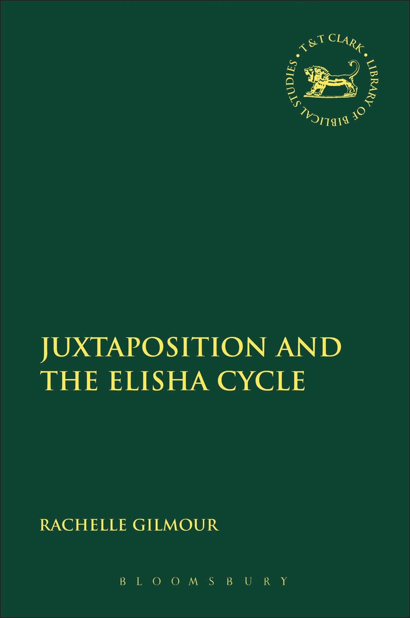 Buy Juxtaposition and the Elisha Cycle: 594 (The Library of Hebrew Bible/Old Testament Studies) — BookShops.in