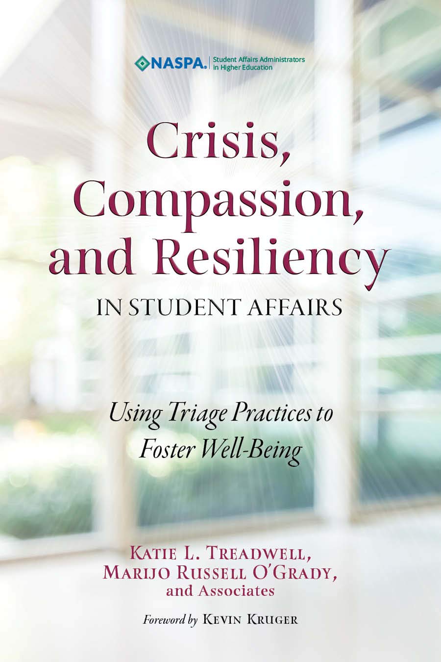 Crisis, Compassion, and Resiliency in Student Affairs Using Triage Practices to Foster Well-Being