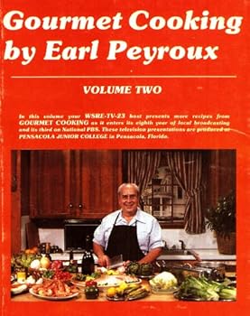 Gourmet Cooking by Earl Peyroux, Vol. 2