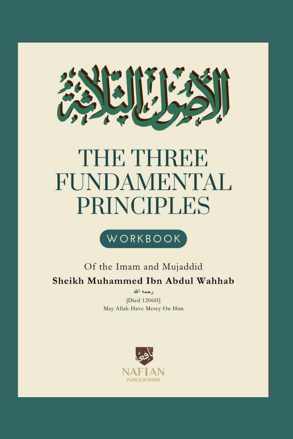 Al-Usūl al-Thalātha (The Three Fundamental Principles) Workbook: Nafian Publications (Islamic Classical Texts)