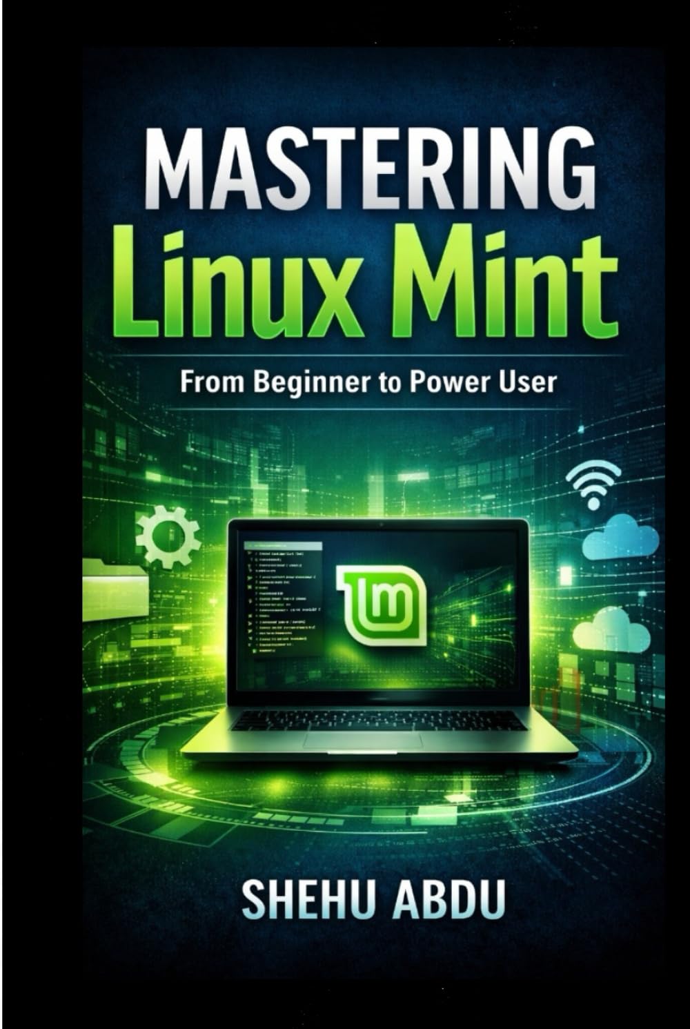 Mastering Linux Mint: From Beginner to Power User