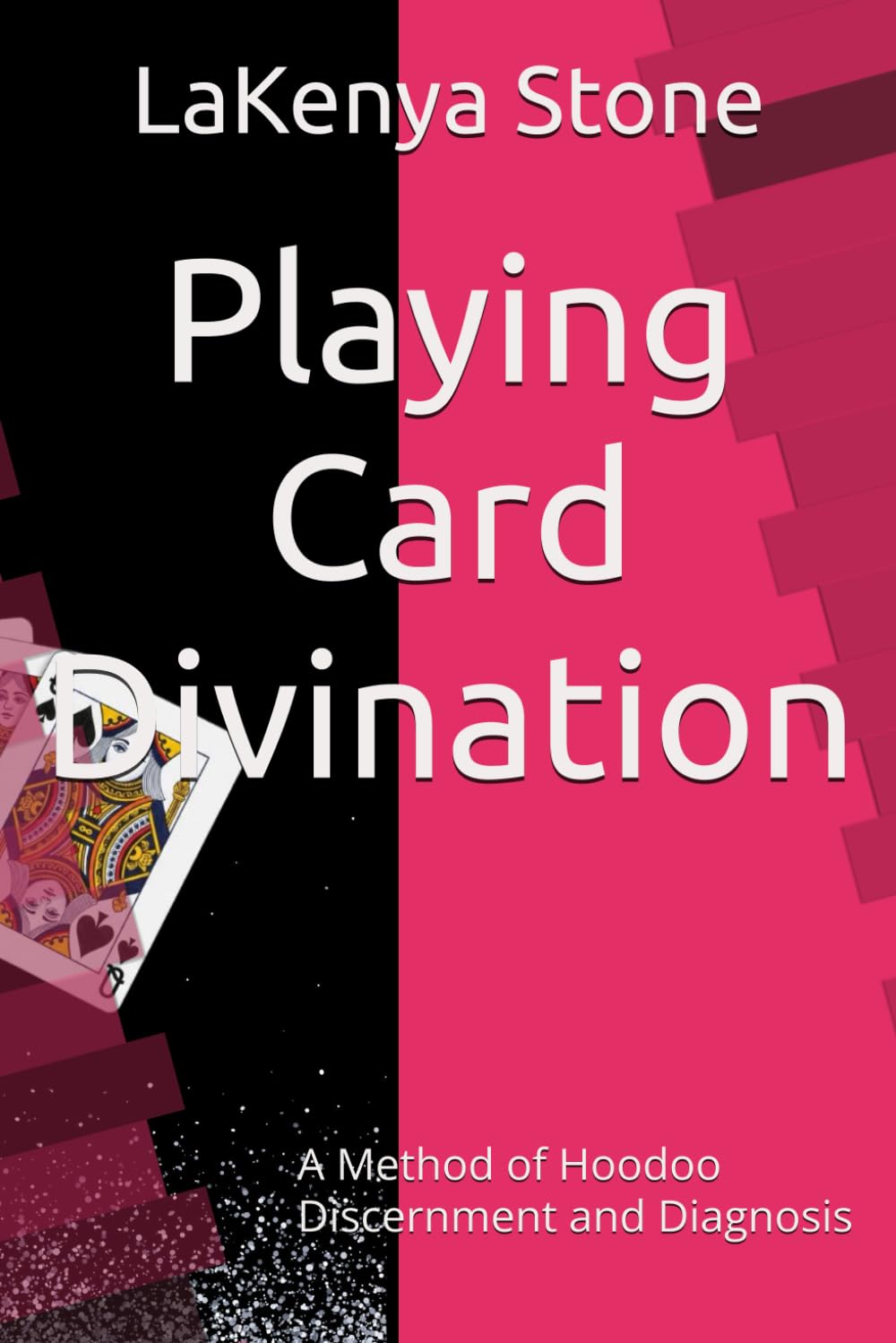 Playing Card Divination: A Method of Hoodoo Discernment and Diagnosis