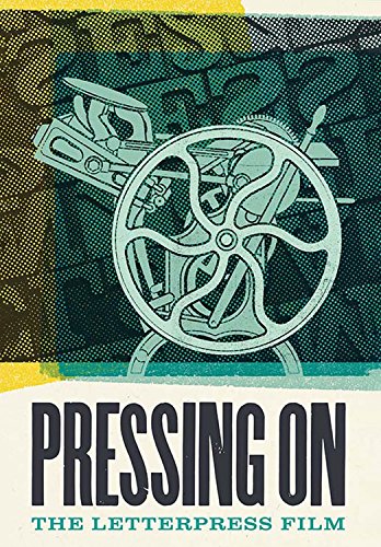 Pressing On: Letterpress Film [Edizione: Stati Uniti]