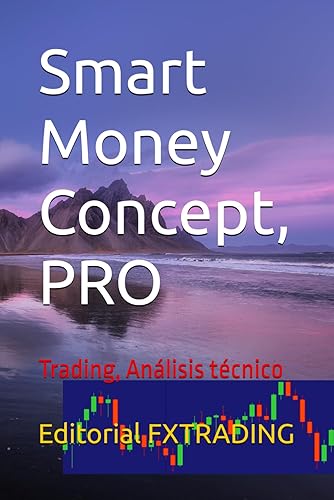 Smart Money Concept, PRO: Trading, Análisis técnico (Spanish Edition)