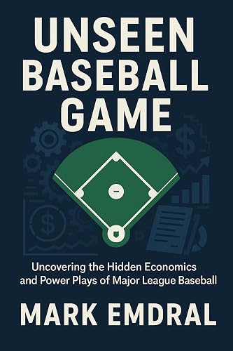 Unseen Baseball Game: Uncovering the Hidden Economics and Power Plays