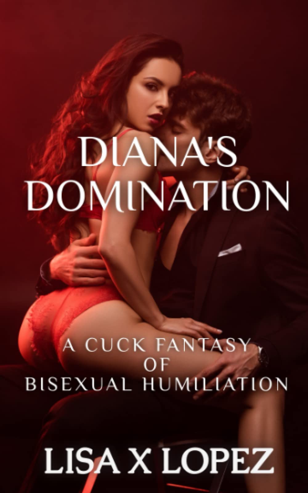Diana's Domination: A Cuck Fantasy of Bisexual Humiliation