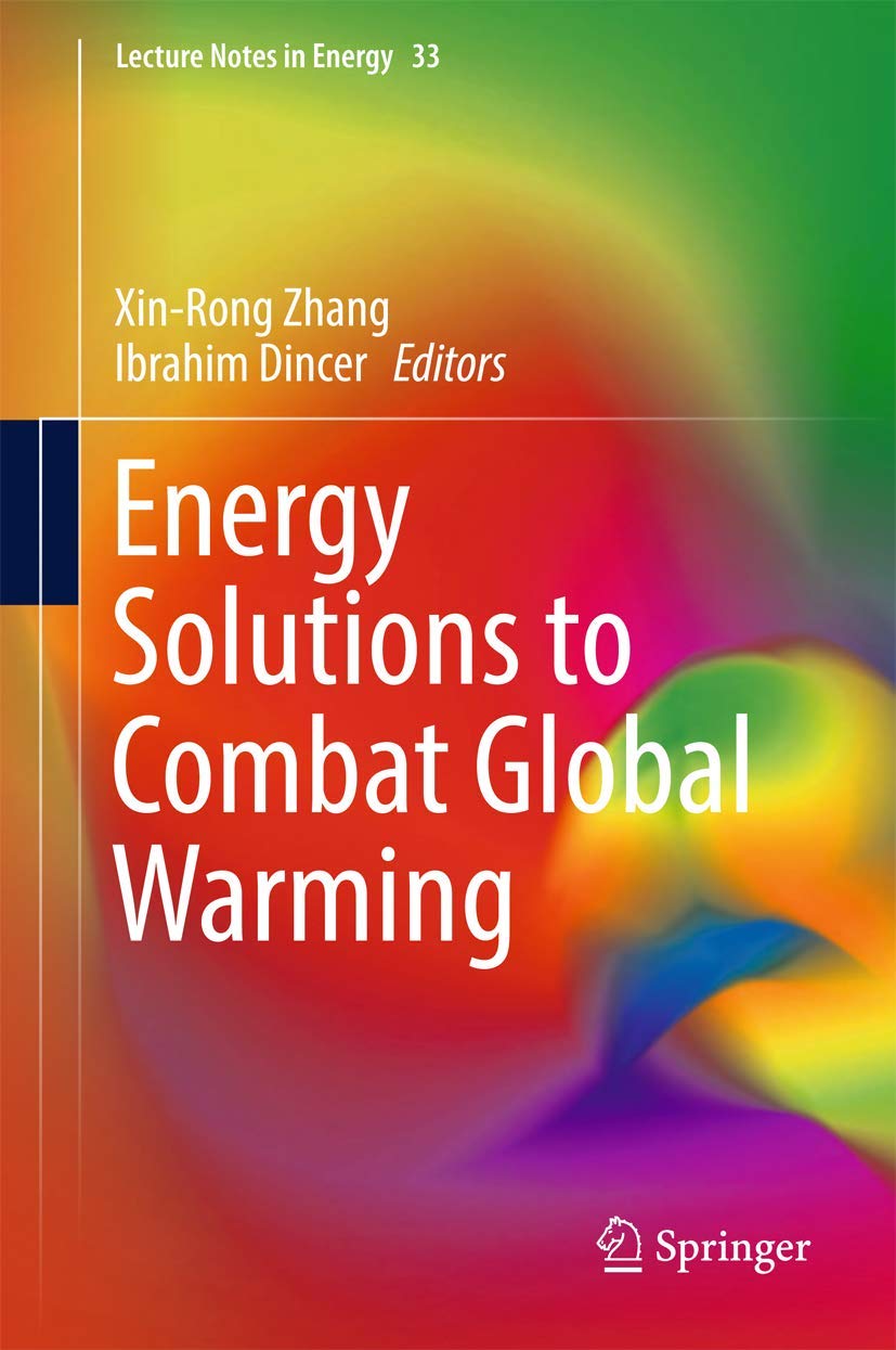 Energy Solutions to Combat Global Warming (Lecture Notes in Energy, 33)