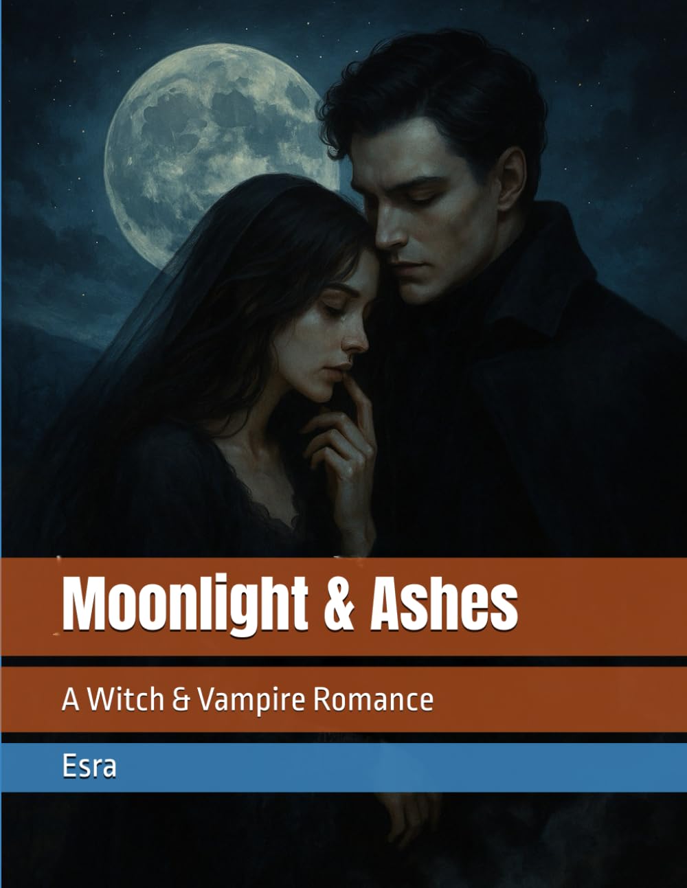 Moonlight & Ashes: A Witch & Vampire Romance