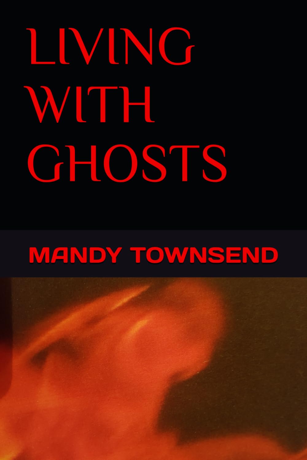 LIVING WITH GHOSTS