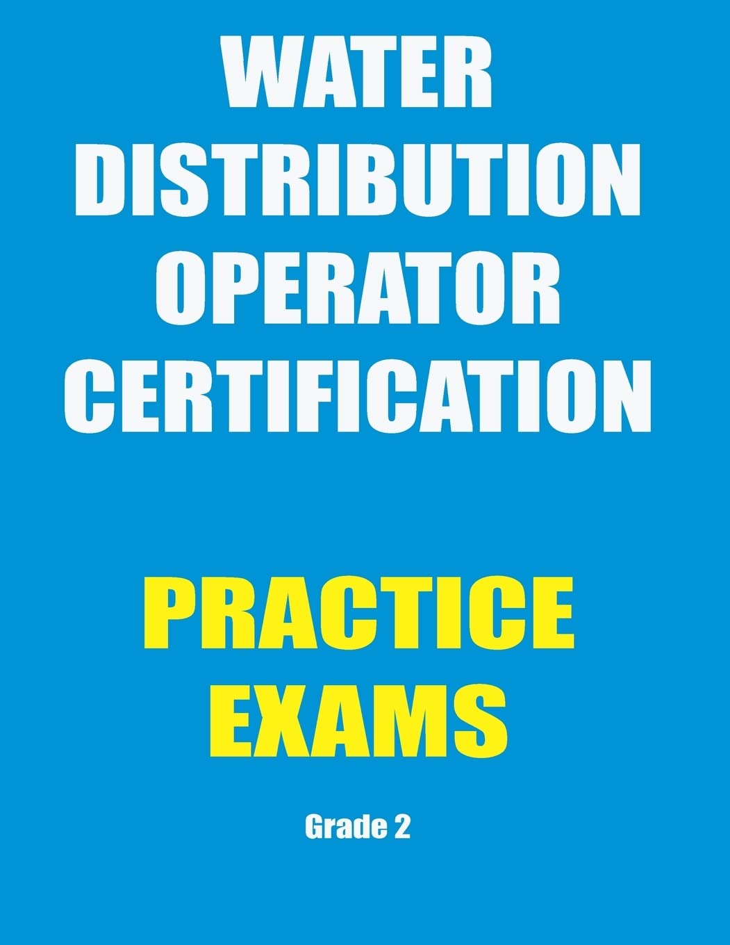 Practice Exams: Water Distribution Operator Certification Paperback – June 29, 2017