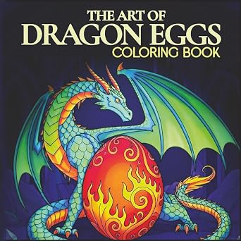 The Art of Dragon Eggs Fantasy Coloring Book