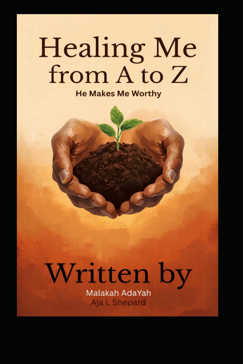 Healing Me From A to Z: He Makes Me Worthy