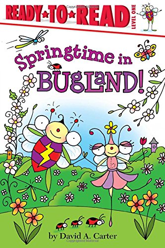Springtime in Bugland!: Ready-to-Read Level 1 (David Carter's Bugs)