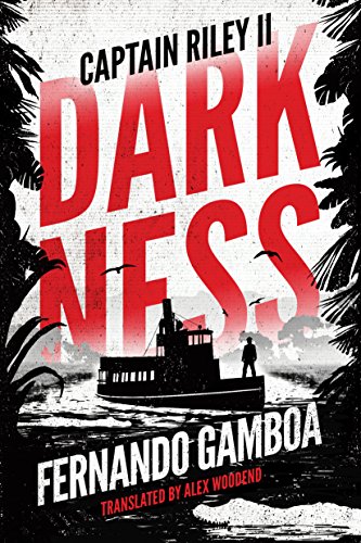 Darkness: Captain Riley II (The Captain Riley Adventures Book 2)