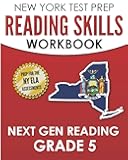 NEW YORK TEST PREP Reading Skills Workbook Next Gen Reading Grade 5: Preparation for the New York State ELA Tests