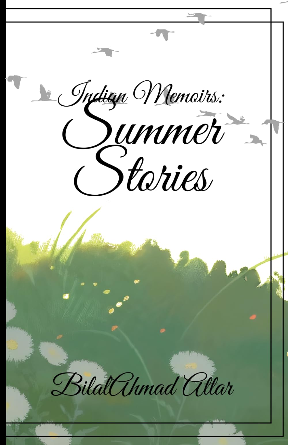 Indian Memoirs: Summer Stories: 1