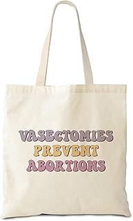 HYTURTLE Gift for Feminist Activist - Birthday Christmas - Pro-Choice Rights Vasectomies Prevent Abortions Canvas Tote Bag