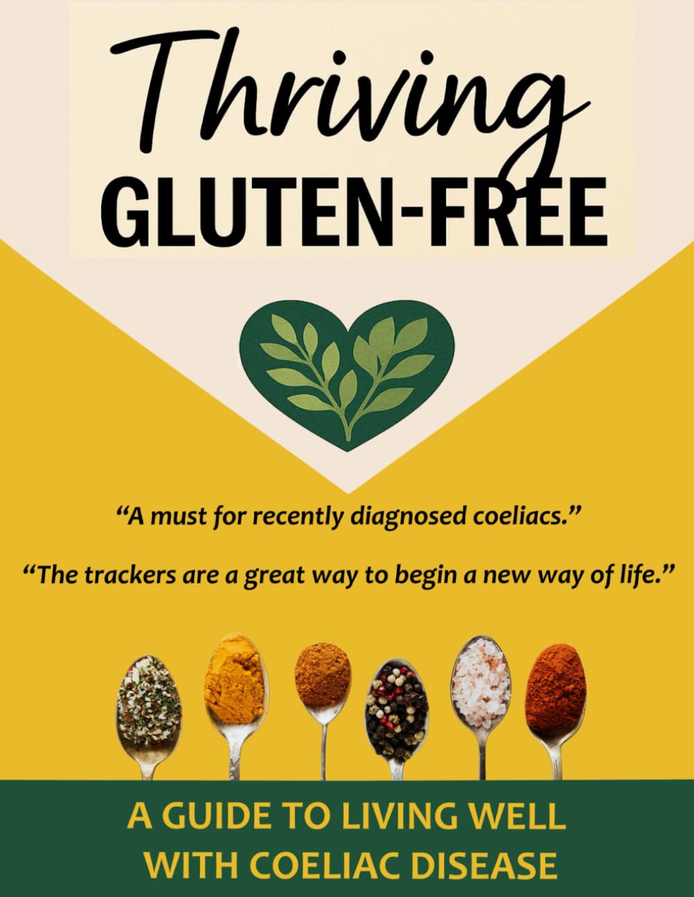 Thriving Gluten Free: A Guide to Living Well with Coeliac Disease