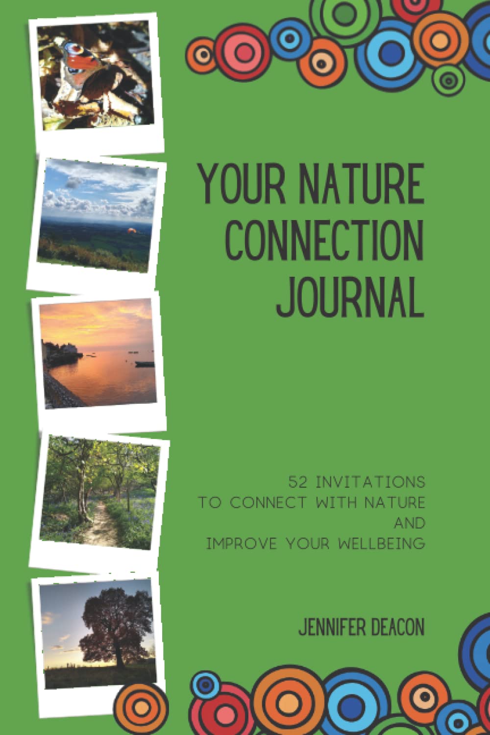 Your Nature Connection Journal: 52 invitations to connect with nature and improve your wellbeing